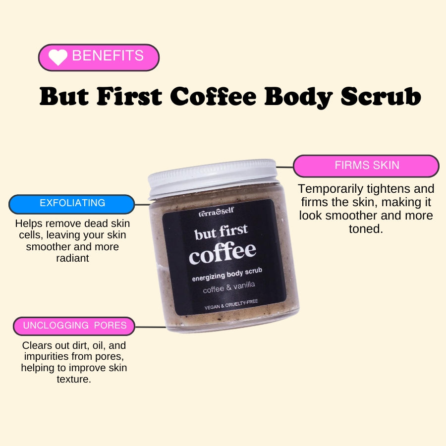 But First Coffee Body Scrub