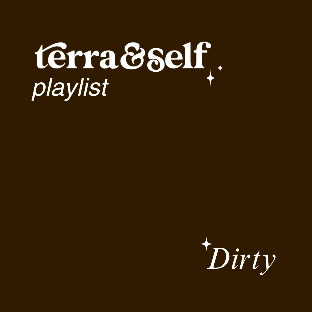 Terra & Self playlist cover for the Dirty scent, featuring the brand logo and "playlist" text in cream on a dark brown background with sparkle accents.