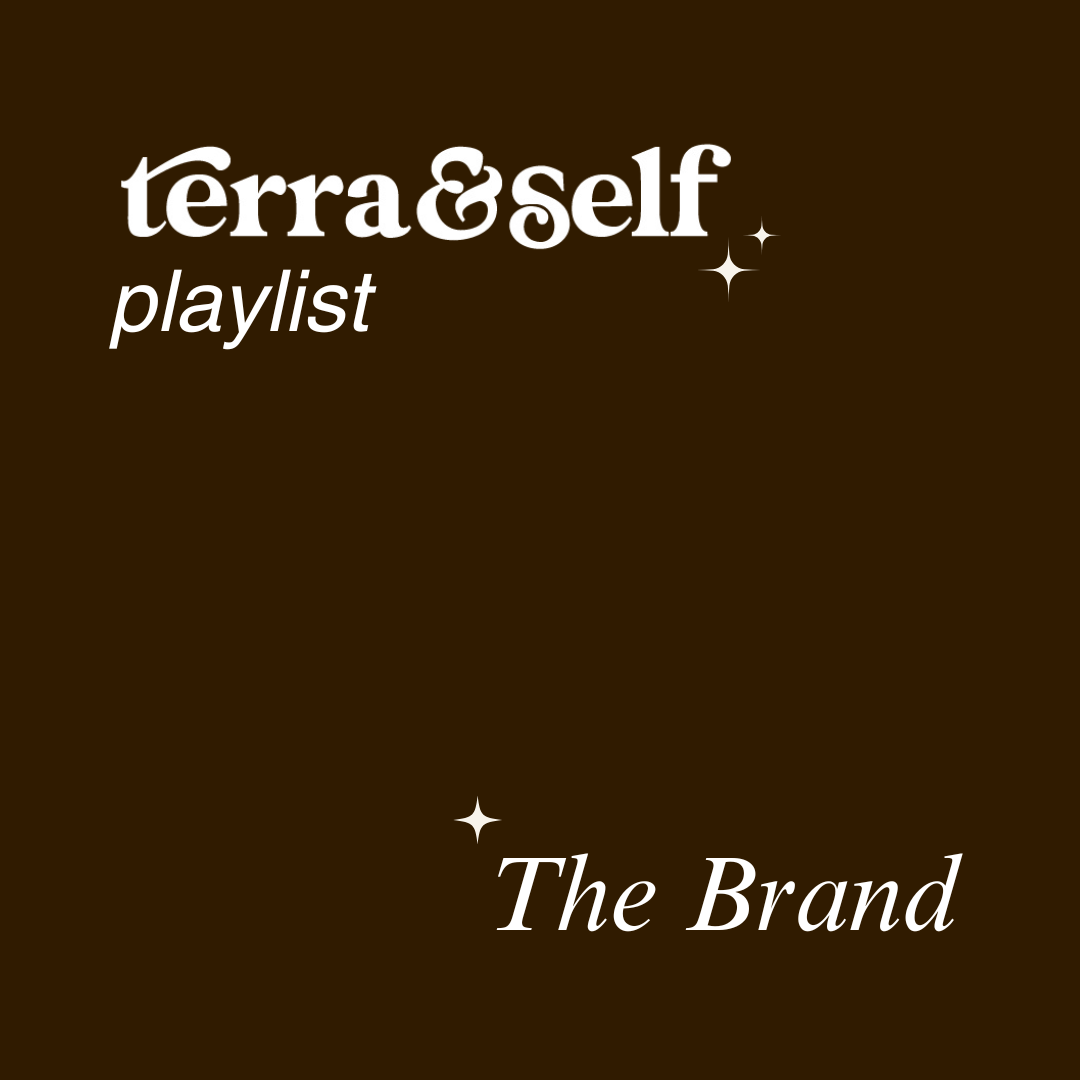 Terra & Self playlist cover for The Brand,  featuring the brand logo and "playlist" text in cream on a dark brown background with sparkle accents.